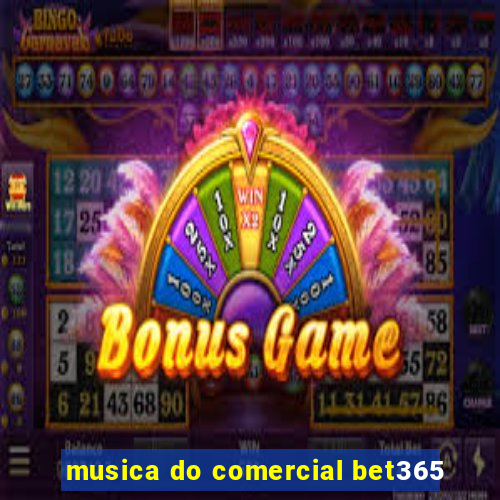 musica do comercial bet365